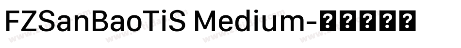 FZSanBaoTiS Medium字体转换